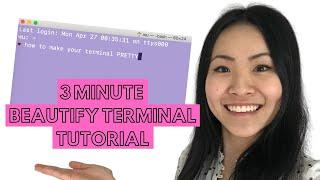 HOW TO CUSTOMIZE YOUR MAC TERMINAL | 3 MINUTE PRETTY TERMINAL TUTORIAL