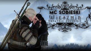 MC Sobieski ft Magda Dziemiańczuk - ️The Witcher/ Wiedźmin - Ostatnie Życzenie  prod. Paradox