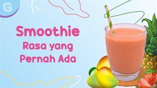 Smoothie Rasa yang Pernah Ada, Campuran Nanas, Strawberry, dan Mangga