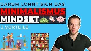 Geld, Zeit und Platz sparen durch Minimalismus! Die 3 größten Vorteile des Minimalismus Mindsets!