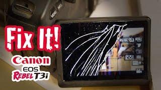 How to Repair Your Broken Canon EOS LCD Screen - Rebel T3i / 600d