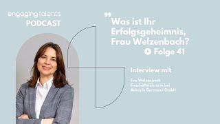 Eva Welzenbach, Geschäftsführerin bei Advenis Germany GmbH, was ist Ihr Erfolgsgeheimnis?