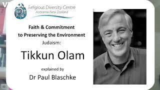 Tikkun Olam - explained by Dr Paul Blaschke