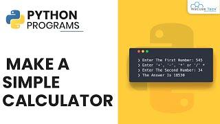 Python Program to Make a Simple Calculator | Complete Tutorial