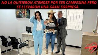 No la quisieron atender por ser campesina pero se llevaron una gran sorpresa.