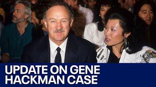 Update on Gene Hackman death investigation