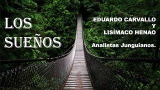 Los Sueños como Puente. Eduardo Carvallo y Lisímaco Henao.