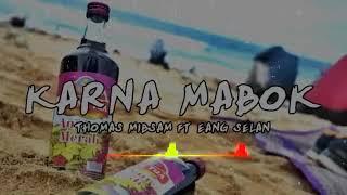 Lagu remix (karna mabok)