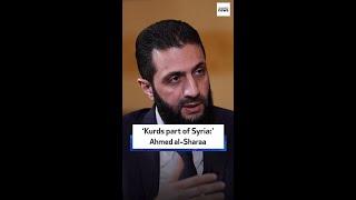 ‘Kurds part of Syria:’ Ahmed al-Sharaa