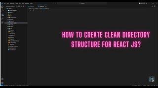 How to create Clean Directory Structure  for React js Application ?