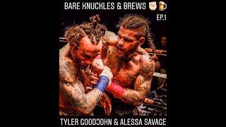 Tyler Goodjohn & Alessa Savage on Bare Knuckles and Brews Episode 1