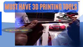 Must Have 3D Printing Tools!