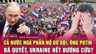 Điểm nóng thế giới 12/3: Cả nước Nga phẫn nộ dữ dội, ông Putin đã quyết, Ukraine hết đường cứu?