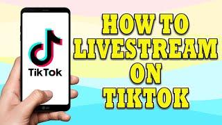 How To Livestream On TikTok | How To Go Live On Tik tok