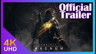 Project Magnum Gameplay Trailer [4K]