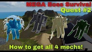 How to get all 4 mechs in quest #2! - MEGA Boss Survival