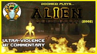 Doomkid Plays ALIEN VENDETTA (2002) Part 1