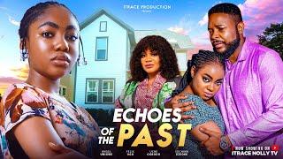 ECHOES OF THE PAST (THE MOVIE) ANGEL UNIGWE, UCHE OGBODO Latest 2025 Nigerian Movie