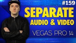 Vegas Pro 14: How To Separate Audio From Video - Tutorial #159