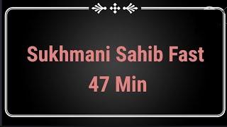 Sukhmani Sahib Fast || 47 Min ||