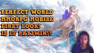 NEW MMORPG - FIRST LOOK - Perfect World Mobile | iOS/Android