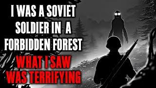 I was a SOVIET Soldier in a FORBIDDEN Forest Zone , What I saw was TERRIFYING !