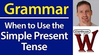 Simple Present Tense: When to Use it