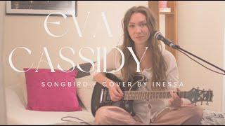 Songbird - Eva Cassidy (Cover by Inessa)