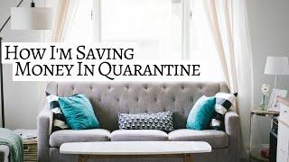 HOW I'M SAVING MONEY IN QUARANTINE » minimalist savings tips