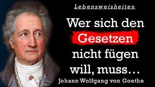 Johann Wolfgang Goethe. Die besten Zitate, Lebensweisheiten und Aphorismen | Zitate zum Nachdenken