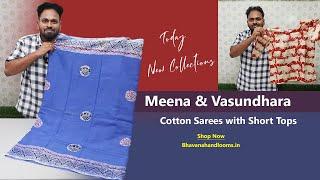 Meena & Vasundhara Cotton Sarees | Short Tops | Mana Handloom Sarees