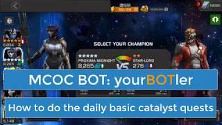 MCOC BOT: How to do the daily basic catalyst quests (yourBOTler)