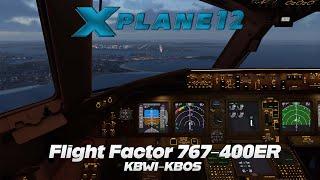 X-Plane 12 | Flight Factor Boeing 767-400 ER | KBWI  KBOS