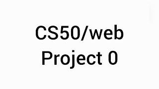 CS50's Web Development: Project 0