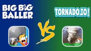 Tornado.io vs. Big Big Baller | Which Is The Better Game? | Part 42