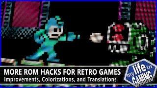 ROM Hacks for Retro Games #2 - Improvements, Translations and More! / MY LIFE IN GAMING