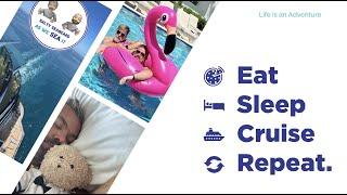 Eat Sleep Cruise Repeat Part 1