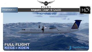 [Prepar3D] Majestic Dash 8 Q400 | Full Flight | KEGE  KDEN