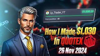 Quotex Live Trading Session || Quotex Trading Strategy || 26 Nov 2024 || Ly Trader