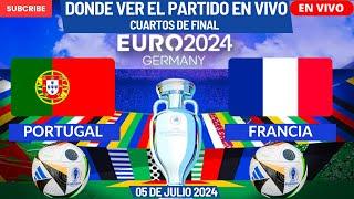 ️Portugal vs Francia️Dónde Ver El Partido EN VIVO|Cuartos de Final de la Eurocopa 2024