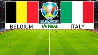 PES 2021 - BELGIUM vs ITALY - UEFA Euro 2021 | Full Match 1/4 Final & All Goals Football Live