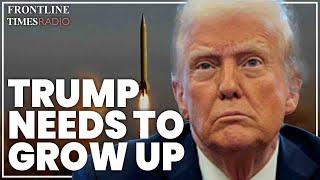 Trump must put on his ‘grown up pants’ with Iran war | Michael Bociurkiw