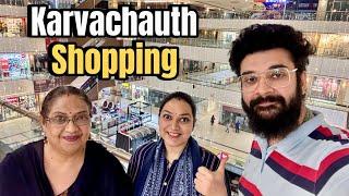 Karvachauth Shopping with Mummy ...