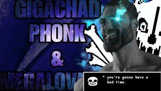 GIGACHAD PHONK & Megolovania