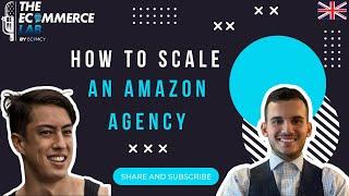 How To Scale An Amazon Agency With Danny Carlson - EP #25