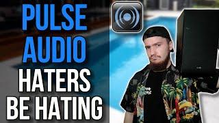 Does Pulse Audio Deserve The Hate It Gets?