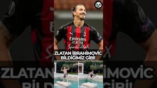 İbrahimovic Futbolun Mütevazı Yıldızı