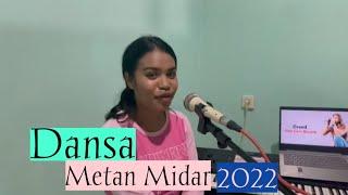 Lagu Dansa Metan Midar 2022 || voc Isna Amsikan || music Alex Uskono