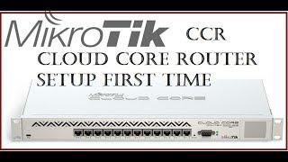 MikroTik CCR Cloud Core Router Setup First time