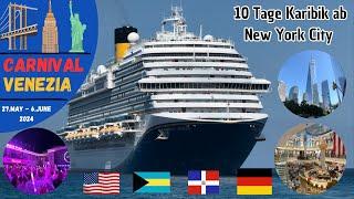 Meine erste Carnival Kreuzfahrt ! 10 Tage Carnival Venezia (New York - Karibik) 